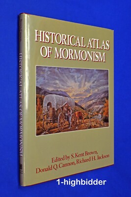 NEW! Historical Atlas of Mormonism LDS History Doctrine & Covenants Kent Brown