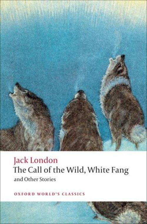Thumbnail - The Call Of The Wild, White Fang, And Other Stories | Jack London |
