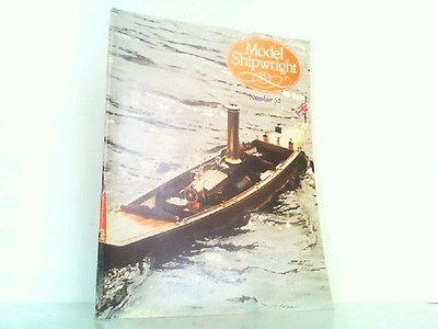Model Shipwright Number 52. - June 1985. A quarterly Journal of ships and ship M