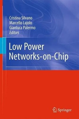 Low Power Networks-on-Chip - 9781489994370