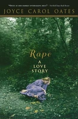 Rape : A Love Story Paperback Joyce Carol Oates