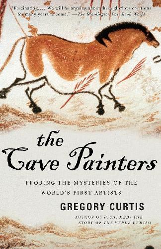 Gregory Curtis The Cave Painters (Tascabile)