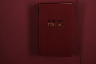 382993 Fjodor Michailowitsch Dostojewski DER IDIOT Droemersche Verlagsanstalt