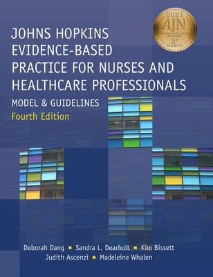 Johns Hopkins Evidence-Based Practice for Nurses and Healthcare Professional...