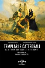 LIBRO TEMPLARI E CATTEDRALI. LA STORIA DEI SEGRETI RITROVATI - GIANLUCA LAMBERTI