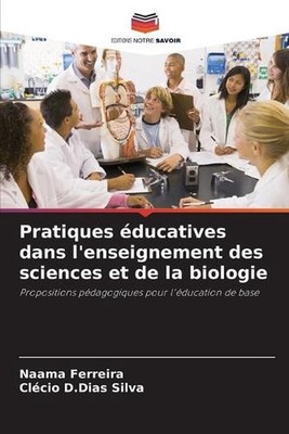 Pratiques ducatives dans l'enseignement des sciences et de la biologie by Naama