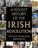 A Pocket History Of The Irish Revolution - Hardback - G245Z