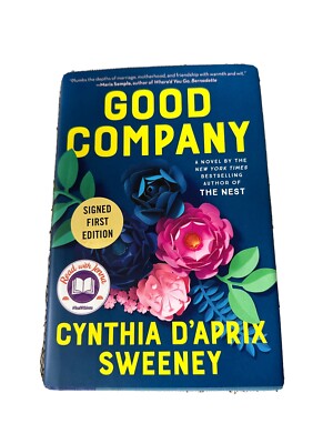 Good Company : A Read with Jenna Pick by Cynthia D'Aprix Sweeney SIGNED