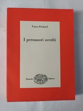 VANCE PACKARD - I PERSUASORI OCCULTI