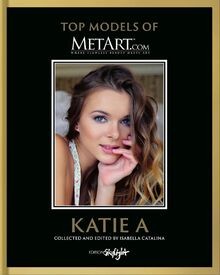 Katie A - Top Model of MetArt.com: Deutsch/Englisch... | Buch | Zustand sehr gut