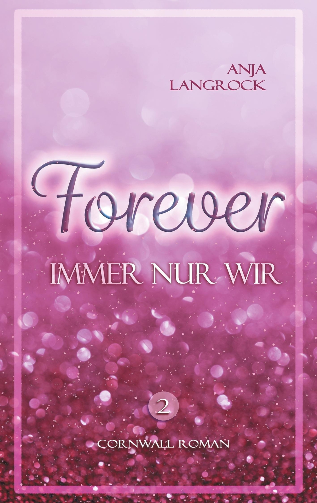 Thumbnail - Forever Immer Nur Wir Anja Langrock Taschenbuch Forever Cornwall-reihe