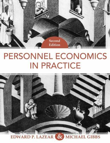 Personnel Economics in Practice by Edward P. Lazear; Michael