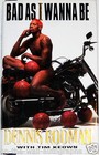 DENNIS RODMAN HAND SIGNED AUTOGRAPHED BAD AS I WANNA BE BOOK! WITH PROOF+C.O.A.!