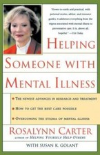 Helping Someone with Mental Illness: A Compassionate Guide for Family, Fr - GOOD