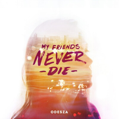 ODESZA  - My Friends Never Die EP - Vinyl - SEALED NEW RECORD