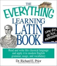 The Everything Learning Latin Book by Richard E Prior