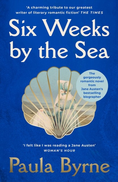 SIX WEEKS BY SEA PB by Paula Byrne (Paperback Book)