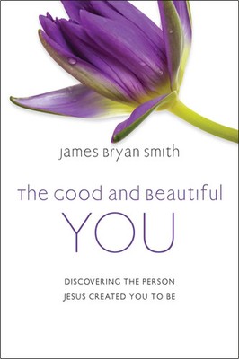 James Bryan Smith | The Good and Beautiful You | Buch | Englisch (2022)