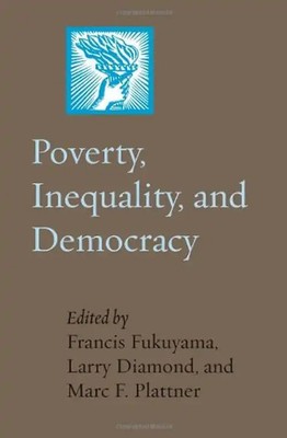 Poverty, Inequality, and Democracy (Journal of Democracy Books)
