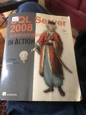 SQL Server 2008 Administration in Action - Paperback By Colledge, Rod - GOOD