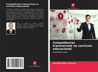 Vicente Rojas Alvarez | CompetêNcias Transversais No CurríCulo Educacional