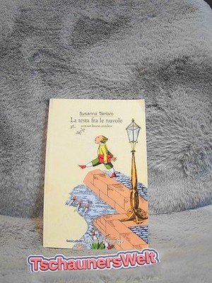La testa fra le nuvole. Con un brano inedito Tamaro, Susanna: