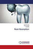 Root Resorption, Anamika Garg
