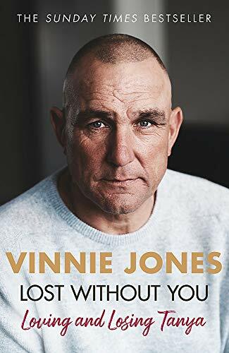 Lost Without You: Loving and Losing Tanya-Vinnie Jones, 9781841884196