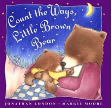 Count the Ways, Little Brown Bear - Jonathan London, 0525460977, hardcover