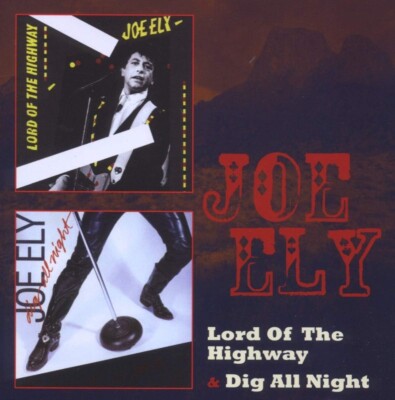Joe Ely - Lord of the Highway/Dig All Night (2012)  2CD  NEW/SEALED  SPEEDYPOST