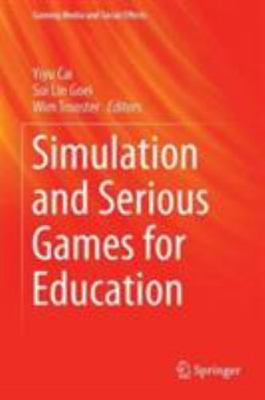 Simulation and Serious Games for Education, Hardcover by Cai, Yiyu (EDT); Goe...