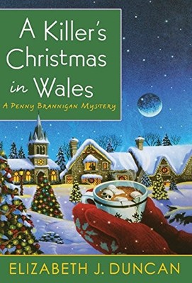 A Killer's Christmas in Wales (Penny Brannigan Mysteries),Elizab