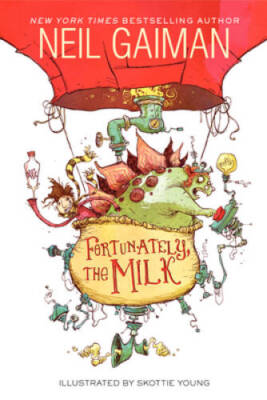 Fortunately, the Milk - Paperback By Gaiman, Neil - VERY GOOD