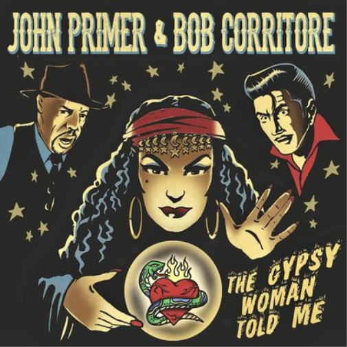 John Primer & Bob Corritore The Gypsy Woman Told Me (CD) Album