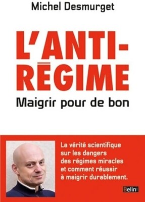 Das Anti-Diät. Abnehmen für immer - Michel Desmurget - V318230