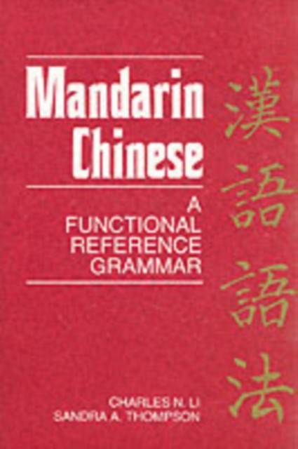Mandarin Chinese  A Functional Reference Grammar Paper by Li PAPERBACK
