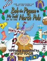Tony Race | Bob The Pigeon & Mr Todd Go To The North Pole | Taschenbuch (2024)