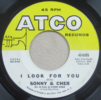 Sonny & Cher    I Look For You / What Now My Love, Vinyl, 45rpm, Near Mint