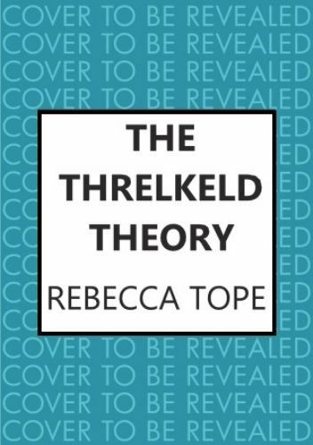 Threlkeld Theory : The Gripping English Cosy Crime Series by Rebecca Tope ...