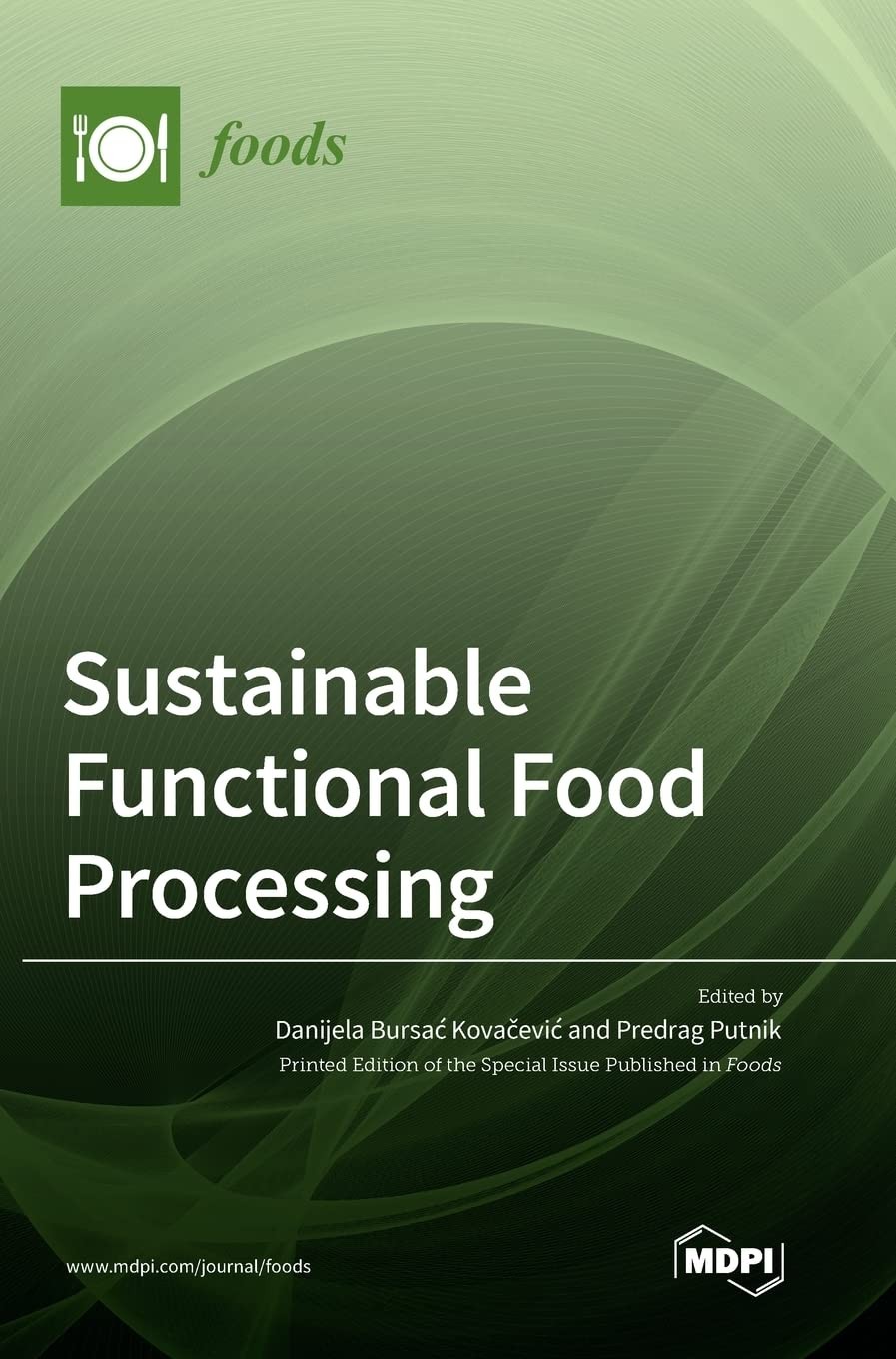 Danijela Bursac Kovačevic Predrag Put Sustainable Functional Food Process (Book)