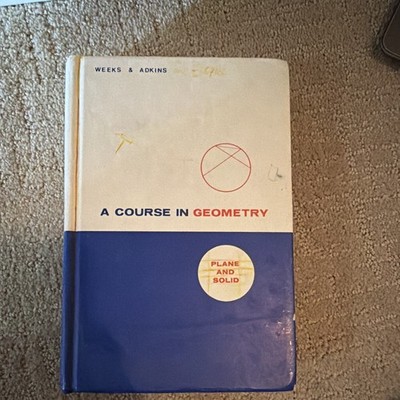 A Course in Geometry: Plane and Solid Weeks & Adkins 1982 Hardcover HS