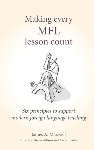 James A. Maxwell - Making Every Mfl Lesson Count Six Principles To S - J245Z-image