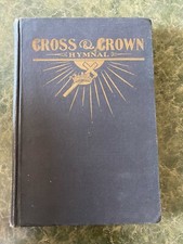 CROSS & CROWN HYMNAL Church of the Pillar of Fire 1943 HC Alma and Arthur White