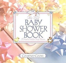 The Best Baby Shower Book : A Complete Guide for Party Planners C