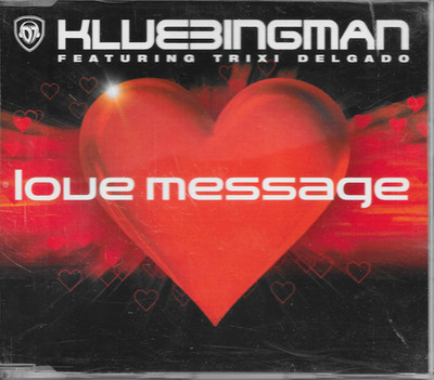 KLUBBINGMAN ft TRIXI DELGADO - Love message CDM 7TR Trance Euro House 2005