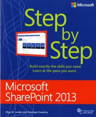 Microsoft SharePoint 2013 Step by Step Olga, Coventry, Penelope L