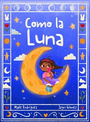Maite Rodriguez (u. a.) | Como la Luna | Buch | Spanisch (2025)