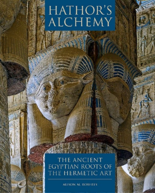 Hathor's Alchemy by Alison M Roberts (Paperback Book)