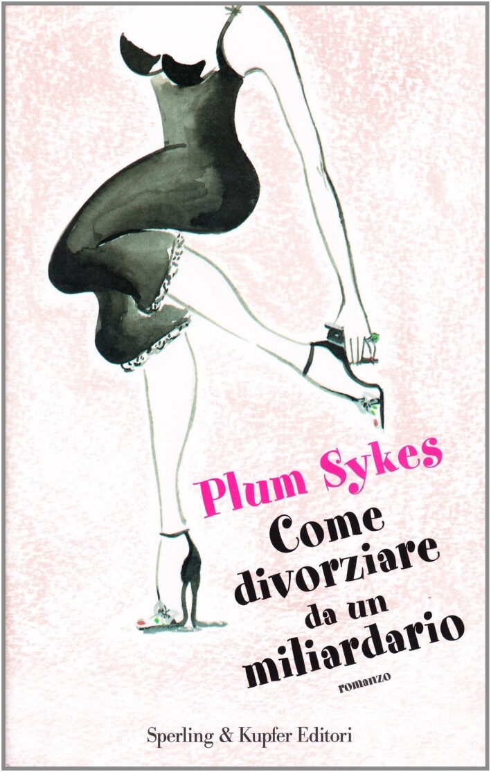 Come divorziare da un miliardario - [Sperling & Kupfer]