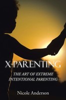 Nicole Anderson | X-Parenting | Taschenbuch | Englisch (2016) | Xlibris